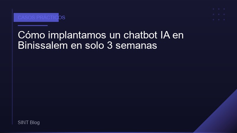 Cómo implantamos un chatbot IA en Binissalem en solo 3 semanas