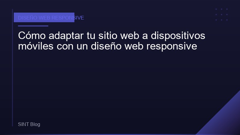 Cómo adaptar tu sitio web a dispositivos móviles con un diseño web responsive