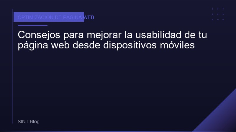 Consejos para mejorar la usabilidad de tu página web desde dispositivos móviles