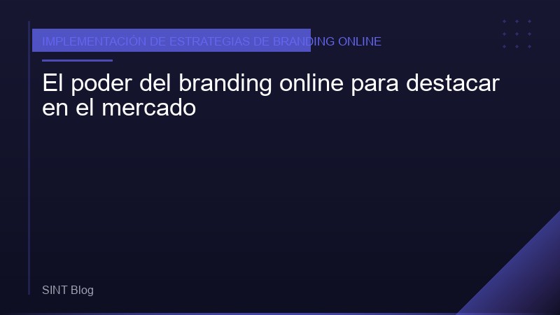 El poder del branding online para destacar en el mercado
