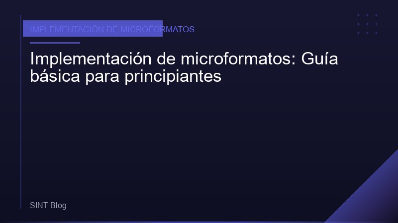Implementación de microformatos: Guía básica para principiantes