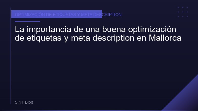 La importancia de una buena optimización de etiquetas y meta description en Mallorca