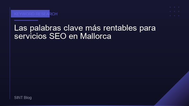 Las palabras clave más rentables para servicios SEO en Mallorca