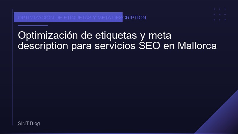 Optimización de etiquetas y meta description para servicios SEO en Mallorca